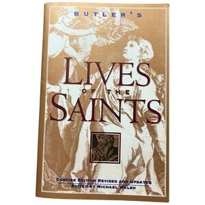 Butler’s Lives of the Saints Edited by Michael Walsh Gently Used